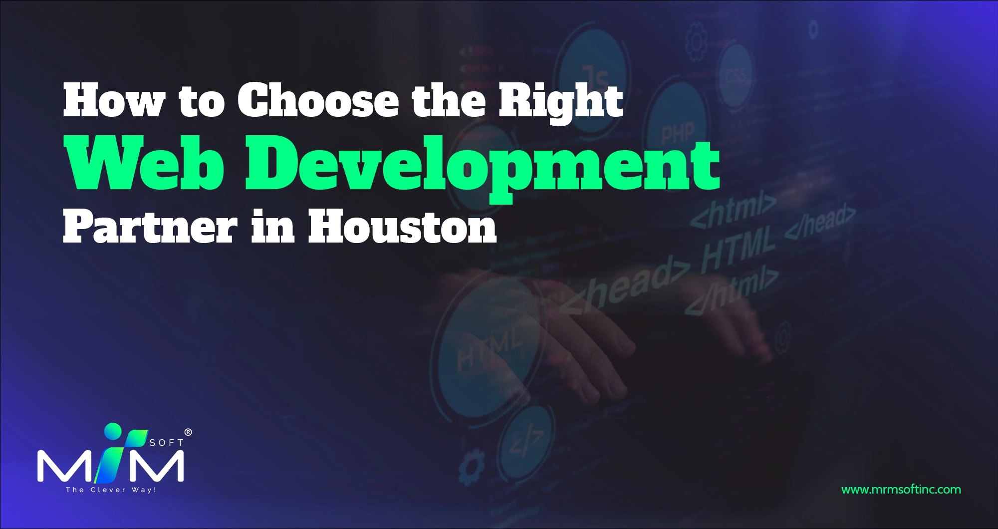 How to Choose the Right Web Development Partner in Houston